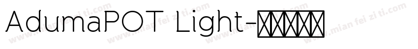 AdumaPOT Light字体转换